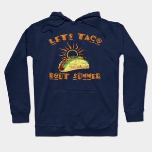 Let's Taco Bout Summer Funny Graphic For Taco Lovers Hoodie